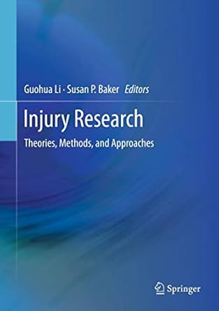injury research theories methods and approaches 2014th edition guohua li ,susan p baker 1461415985,