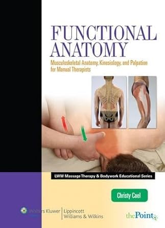 functional anatomy hardcover 35822nd edition christy cael 0781774047, 978-0781774048
