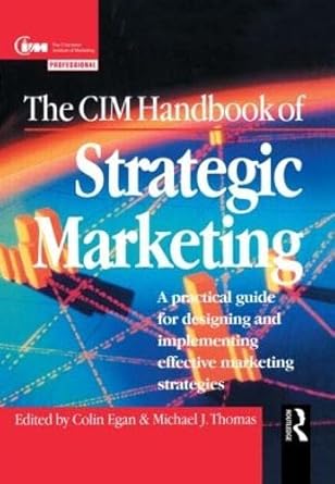 the cim handbook of strategic marketing 1st edition colin egan ,michael thomas 0750626135, 978-0750626132