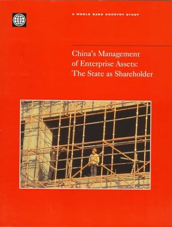 chinas management of enterprise assets the state as shareholder 1st edition harry et al broadman 0821340115,