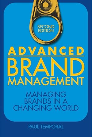 advanced brand management managing brands in a changing world 1st edition paul temporal 0470824492,