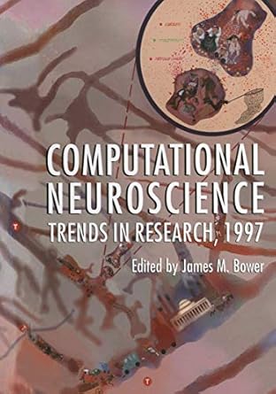 computational neuroscience trends in research 1997 1997th edition james m bower 0306456990, 978-0306456992