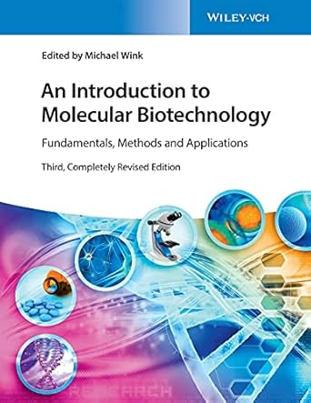 an introduction to molecular biotechnology fundamentals methods and applications 3rd edition michael wink