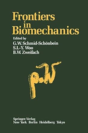 frontiers in biomechanics 1st edition s l y schmid schonbein, g w woo 0387961992, 978-0387961996