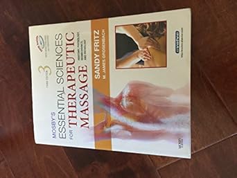 mosbys essential sciences for therapeutic massage anatomy physiology biomechanics and pathology 3rd edition