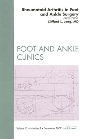 rheumatology an issue of foot and ankle clinics 1st edition clifford jeng md 1416050701, 978-1416050704