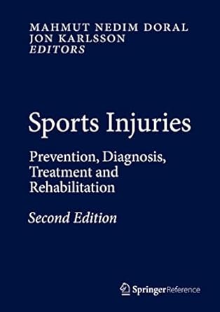 sports injuries prevention diagnosis treatment and rehabilitation 2nd edition mahmut nedim doral ,jon