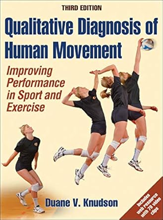 qualitative diagnosis of human movement improving performance in sport and exercise 3rd edition duane v