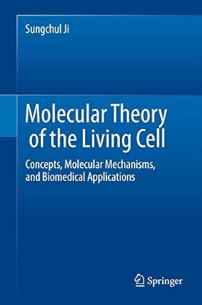 molecular theory of the living cell concepts molecular mechanisms and biomedical applications 2012th edition