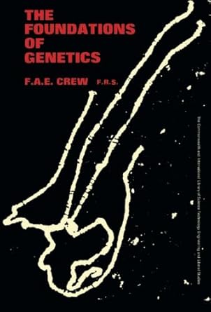 the foundations of genetics 1st edition f a e crew ,j m dodd ,francis knowles 1483254097, 978-1483254098