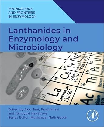 lanthanides in enzymology and microbiology 1st edition akio tani phd ,ryoji mitsui phd ,tomoyuki nakagawa phd