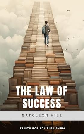 the law of success napoleon hills complete formula for wealth power and achievement 1st edition napoleon hill