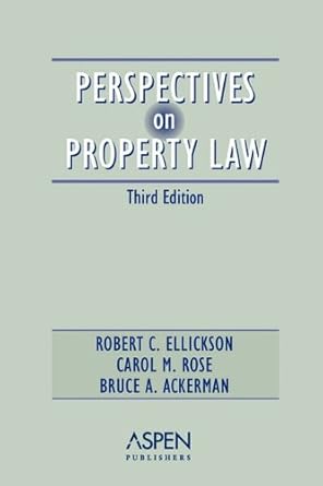 perspectives on property law 3rd edition robert c ellickson ,carol marguerite rose ,bruce a ackerman