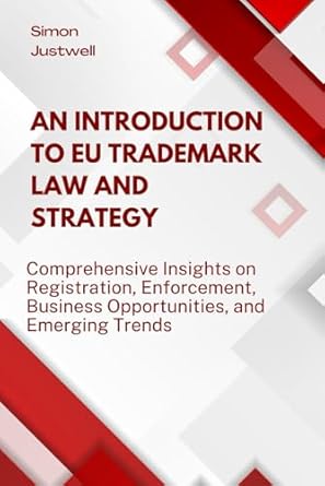 an introduction to eu trademark law and strategy comprehensive insights on registration enforcement business