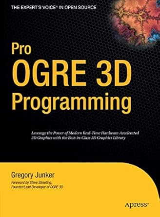 pro ogre 3d programming 1st edition gregory junker 1590597109, 978-1590597101