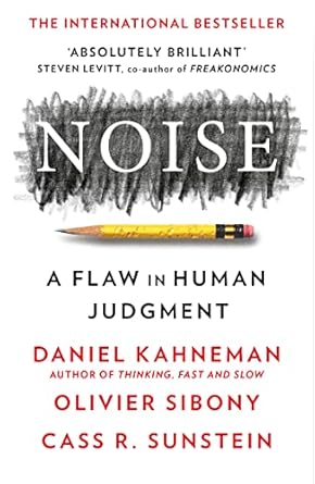 noise the new book from the authors of thinking fast and slow and nudge 1st edition daniel kahneman ,olivier