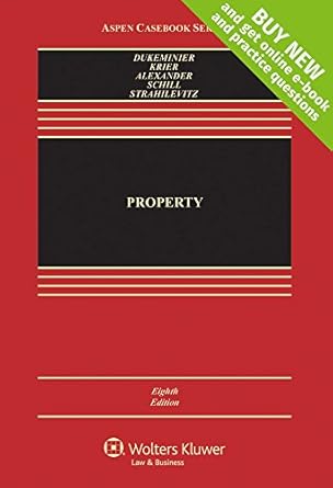 property connected casebook 8th edition jesse dukeminier ,james e krier ,gregory s alexander ,michael schill