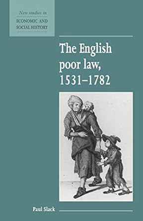 the english poor law 1531 1782 2nd edition paul slack 0521557852, 978-0521557856