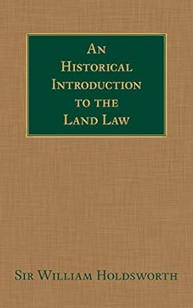 an historical introduction to the land law 1st edition william searle holdsworth 158477262x, 978-1584772620
