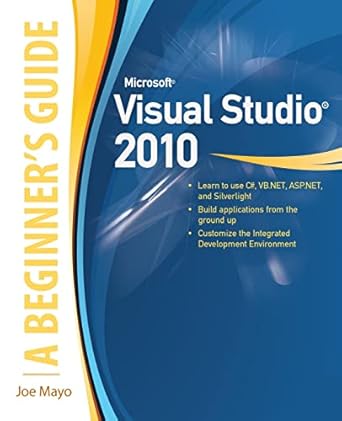 microsoft visual studio 2010 a beginners guide 1st edition joe mayo 0071668950, 978-0071668958