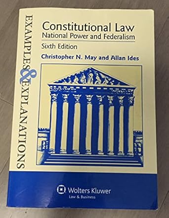 constitutional law national power and federalism 6th edition christopher n may ,allan ides 1454805242,