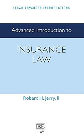 advanced introduction to insurance law 1st edition robert h jerry ii 1800884214, 978-1800884212