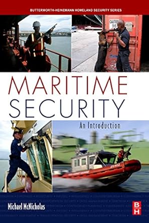 maritime security an introduction 1st edition michael mcnicholas 0123708591, 978-0123708595