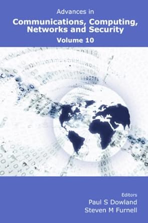 advances in communications computing networks and security volume 10 null edition paul dowland ,steven