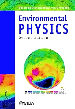 environmental physics subsequent edition egbert boeker ,rienk van grondelle 047199779x, 978-0471997795