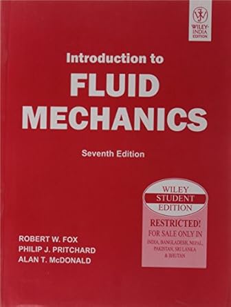 introduction to fluid mechanics 7th ed si version 1st edition alan t mcdonald robert w fox,philip j pritchard