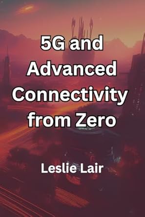 5g and advanced connectivity from zero analyses of the rollout of 5g networks and their transformative