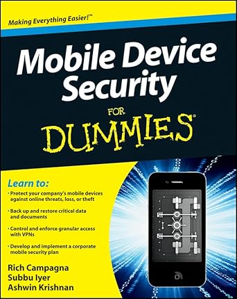 mobile device security for dummies 1st edition rich campagna ,subbu iyer ,ashwin krishnan ,mark bauhaus