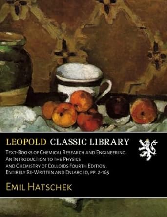 text books of chemical research and engineering an introduction to the physics and chemistry of colloids