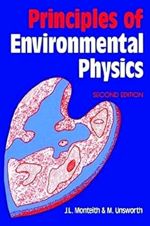 principles of environmental physics 2nd edition john monteith ,mike unsworth 071312931x, 978-0713129311