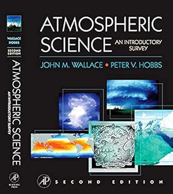 atmospheric science 2nd edition john m wallace ,peter v hobbs 012732951x, 978-0127329512
