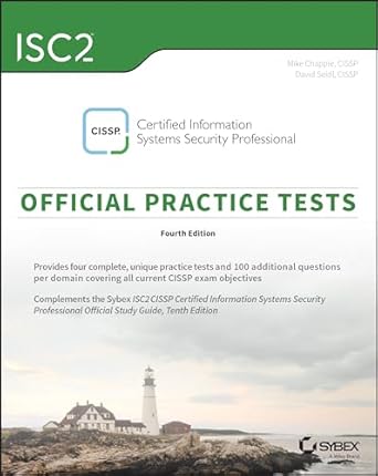 isc2 cissp certified information systems security professional official practice tests 4th edition mike