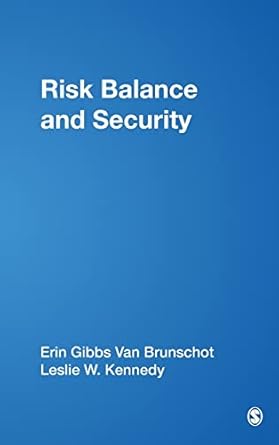 risk balance and security 1st edition erin gibbs van brunschot ,leslie w kennedy 1412940699, 978-1412940696
