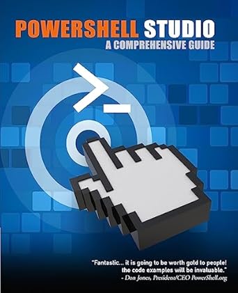 powershell studio a comprehensive guide comprehensive edition jeffery c holder 1542658012, 978-1542658010
