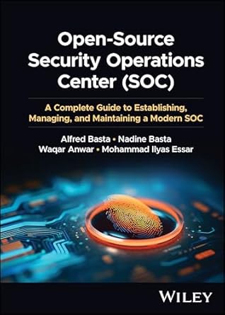 open source security operations center a complete guide to establishing managing and maintaining a modern soc