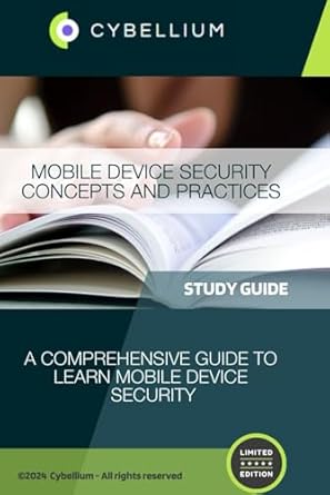 mobile device security concepts and practices 1st edition cybellium tm b0dxkm7nx2, 979-8311134866