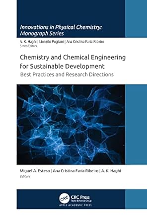chemistry and chemical engineering for sustainable development 1st edition miguel a esteso ,ana cristina