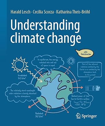 understanding climate change with sketchnotes 1st edition harald lesch ,cecilia scorza lesch ,katharina theis