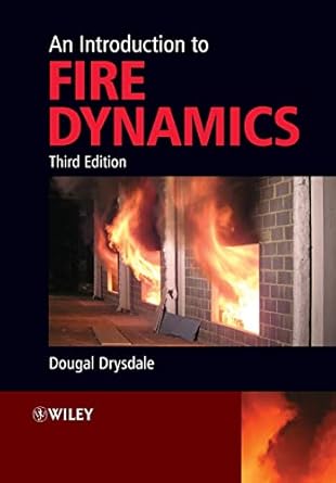 an introduction to fire dynamics 3rd edition dougal drysdale 0470319038, 978-0470319031
