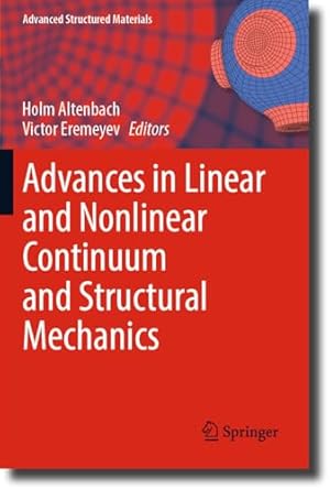 advances in linear and nonlinear continuum and structural mechanics 1st edition holm altenbach ,victor