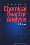 introduction to chemical reactor analysis 1st edition r e hayes 1560329270, 978-1560329275