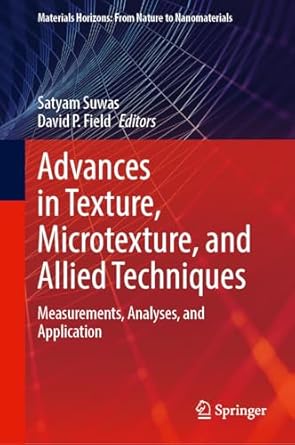 advances in texture microtexture and allied techniques measurements analyses and application 1st edition