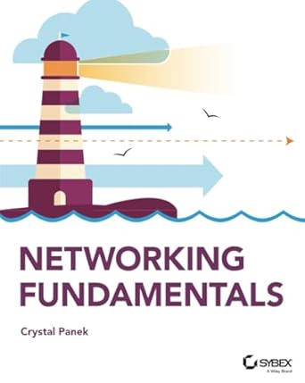networking fundamentals 1st edition crystal panek 1119650747, 978-1119650744
