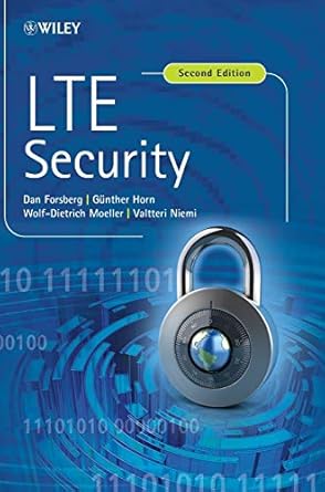 lte security 2nd edition dan forsberg ,gunther horn ,wolf dietrich moeller ,valtteri niemi 111835558x,