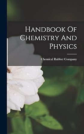 handbook of chemistry and physics 1st edition chemical rubber company 1015850057, 978-1015850057