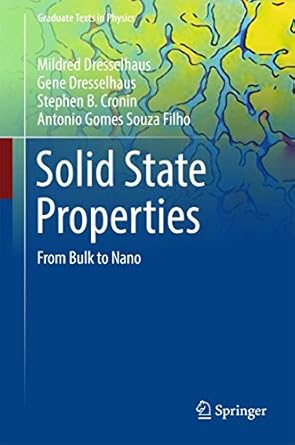 solid state properties from bulk to nano 1st edition mildred dresselhaus ,gene dresselhaus ,stephen b cronin